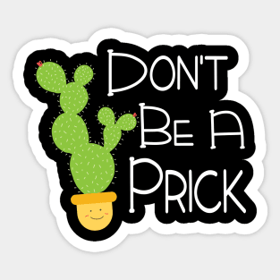 Funny Don't Be A Prick Cactus Design Sticker